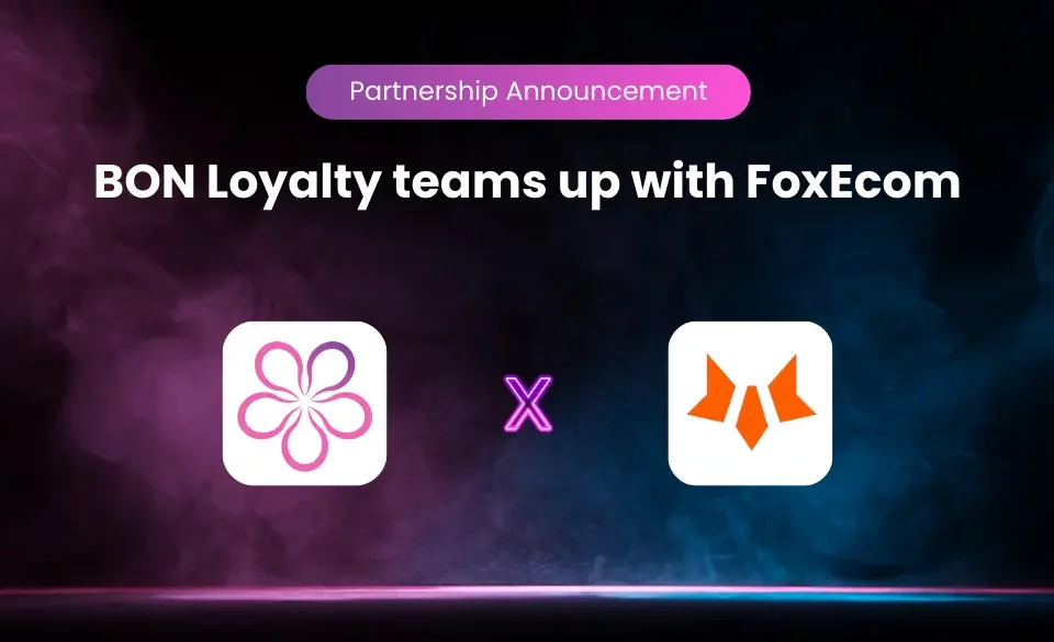 FoxEcom - BON Loyalty trusted partner