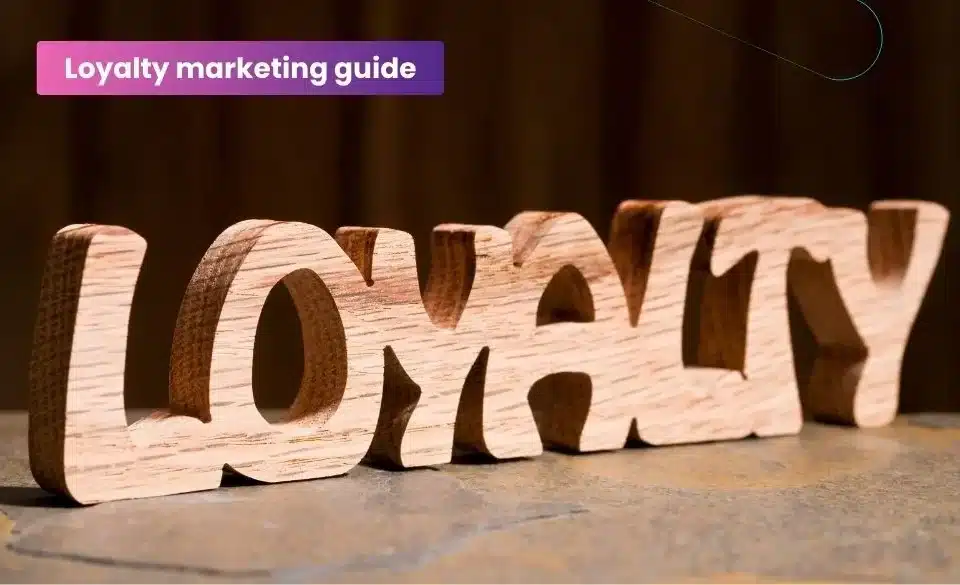 10 benefits of loyalty marketing