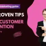 10 Proven Tips for Customer Retention and Loyalty