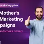 mother's day marketing campaigns