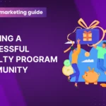 Guide to Building a Successful Loyalty Program Community