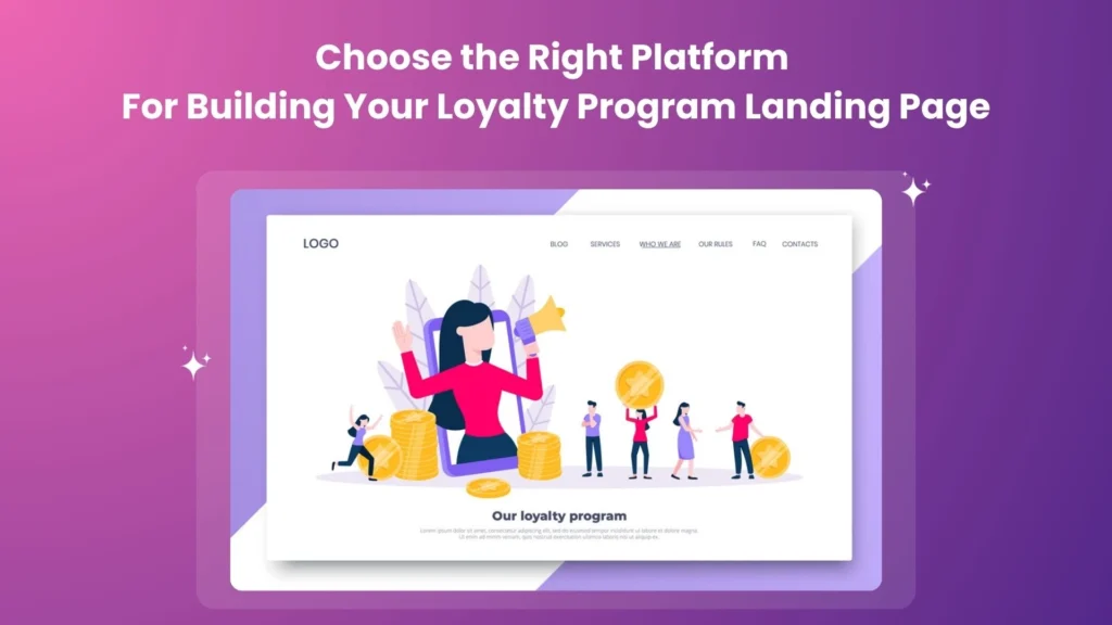 Choose the right platform for building your loyalty program page.