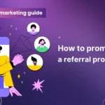 How to promote a referral program