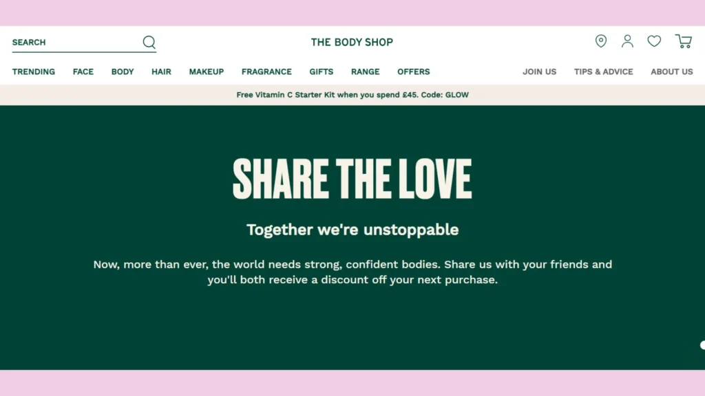 The Body Shop's referral program.