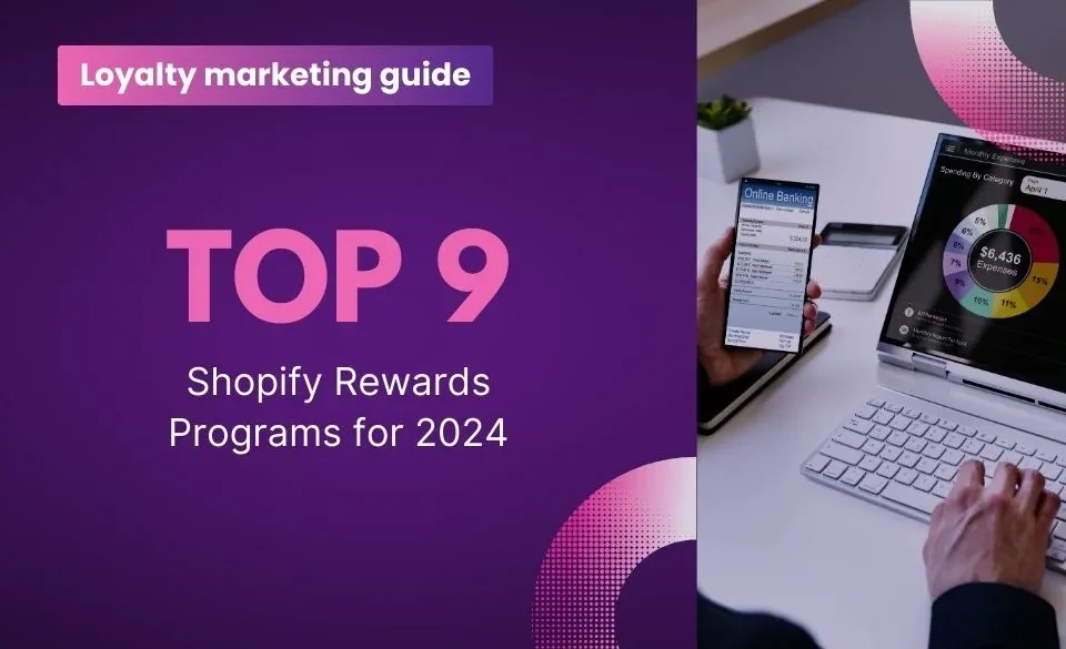 Top 9 Shopify Rewards Programs For 2024