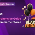 BFCM Comprehensive guide for Ecommerce Store