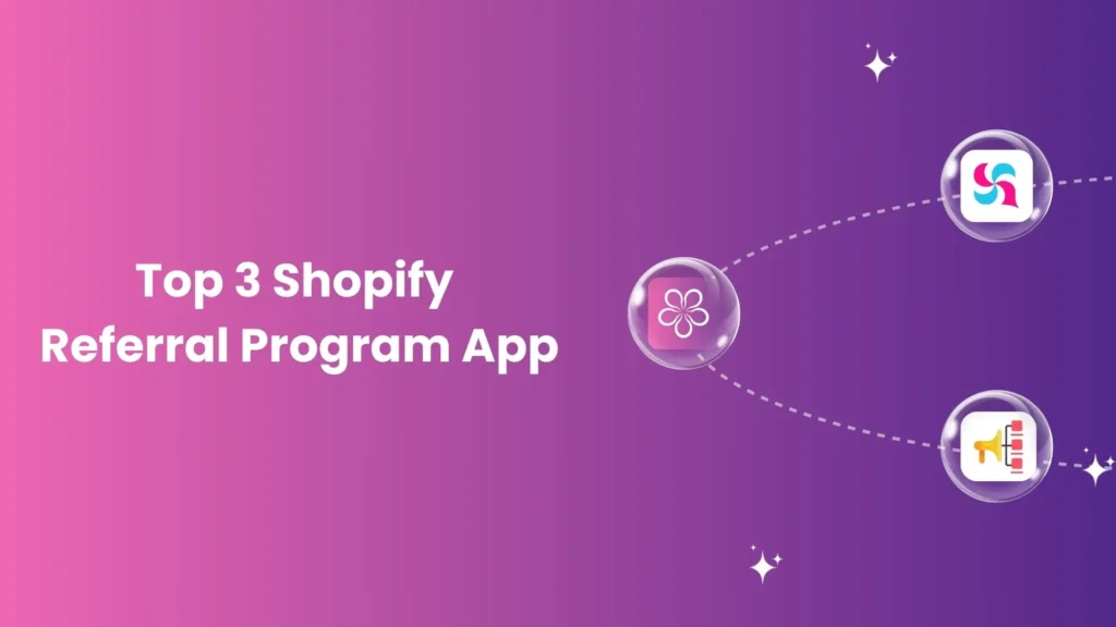 Top 3 Shopify referral program app