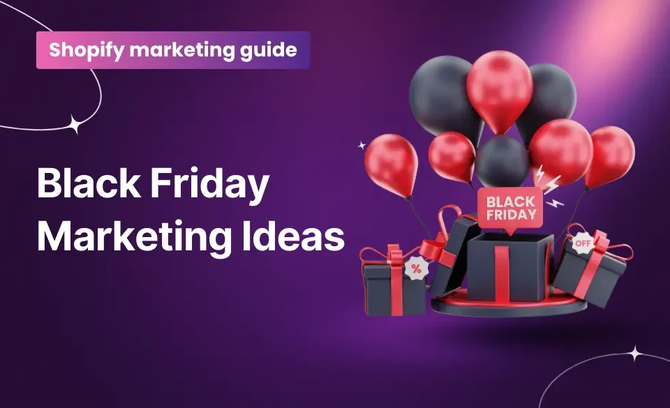 Black Friday Marketing Ideas