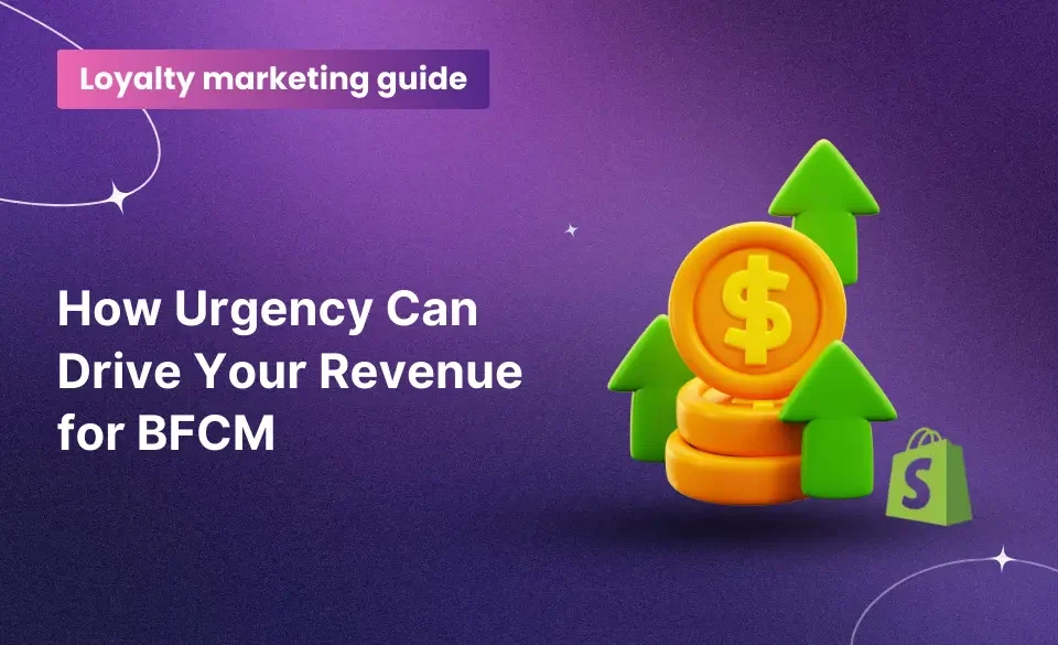 Unlocking BFCM Success: How Urgency Can Drive Your Revenue Boost