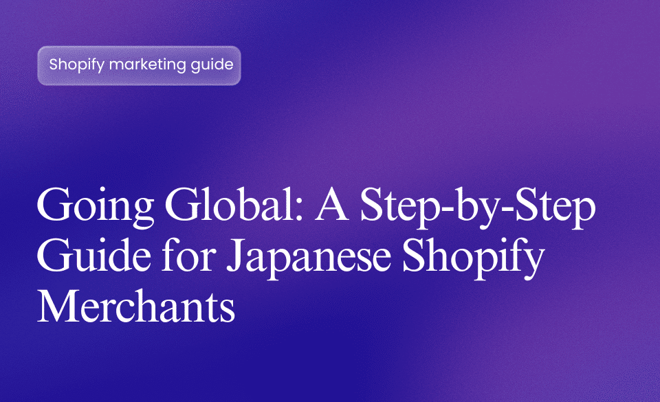 A Step-by-Step Guide for Japanese Shopify Merchants